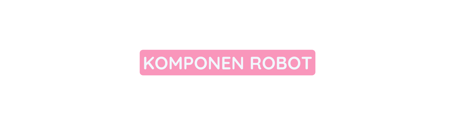 KOMPONEN ROBOT
